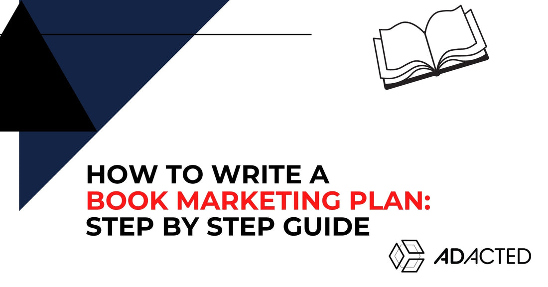 How to Write a Book Marketing Plan: Step-by-Step Guide