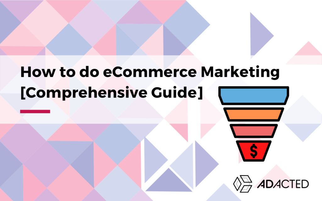 How to do ecommerce marketing