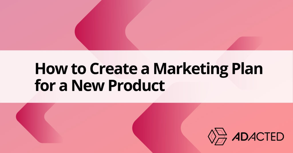 How To Create Marketing Plan For New Product