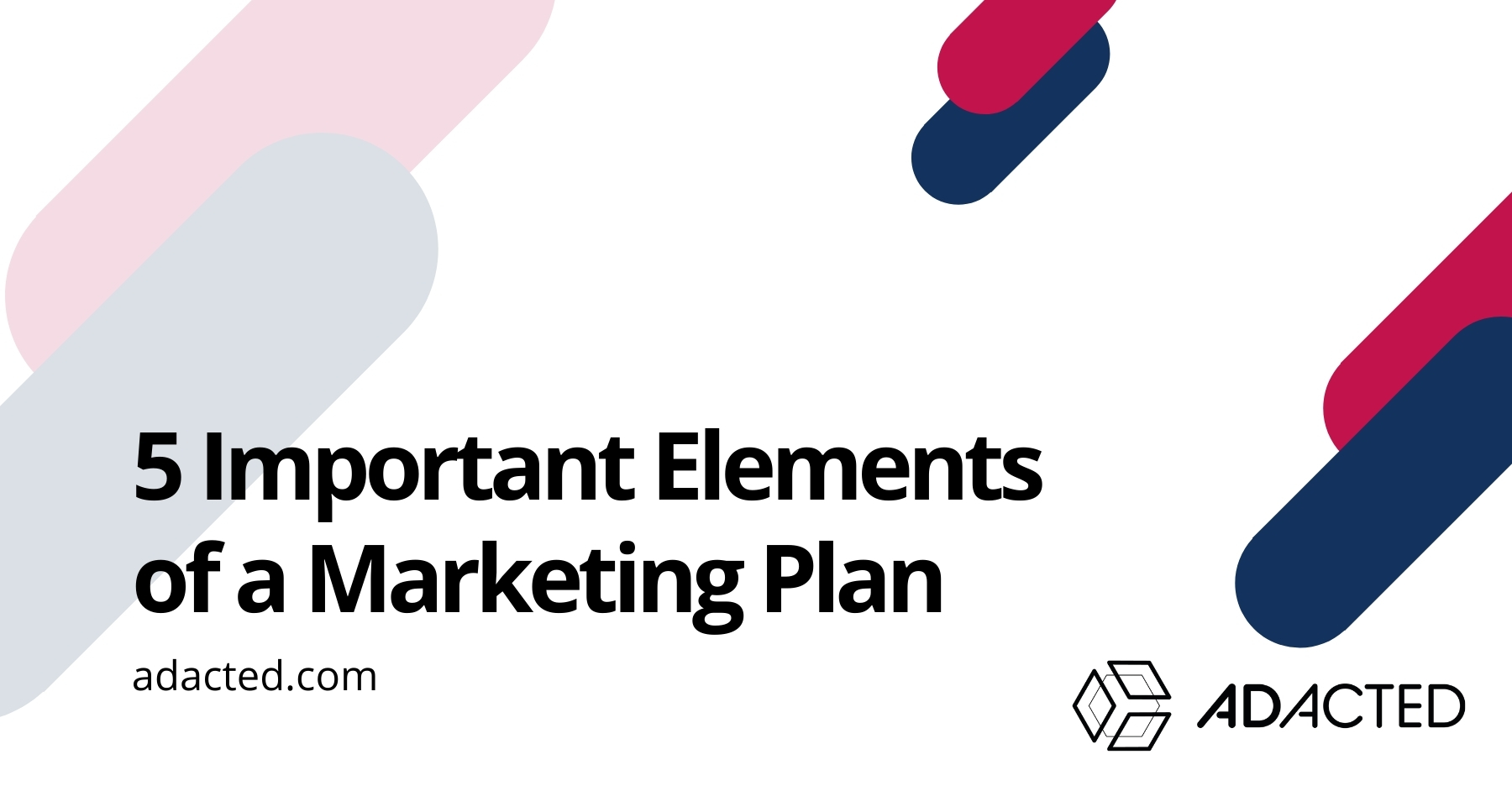5 Important Elements of a Marketing Plan - Adacted